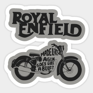 Royal Enfield Made Like A Gun Goes Like A Bullet Sticker